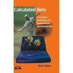 Calculated Bets, Hardcover - Steven S. Skiena imagine