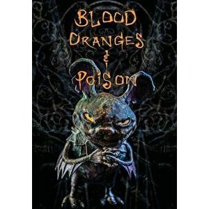 Blood Oranges and Poison, Hardcover - *** imagine