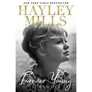 Forever Young: A Memoir, Hardcover - Hayley Mills imagine