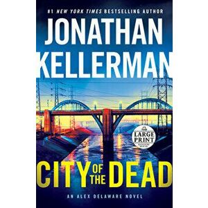 City of the Dead: An Alex Delaware Novel, Paperback - Jonathan Kellerman imagine