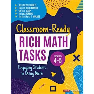 Classroom-Ready Rich Math Tasks, Grades 4-5: Engaging Students in Doing Math, Paperback - Beth McCord Kobett imagine