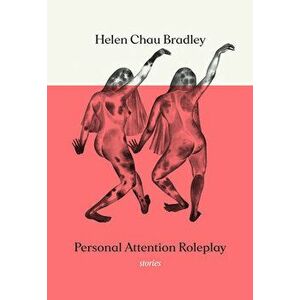 Personal Attention Roleplay, Paperback - Helen Chau Bradley imagine