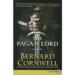 The Pagan Lord, Paperback - Bernard Cornwell imagine