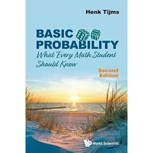 Basic Probability: What Every Math Student Should Know (Second Edition), Paperback - Henk Tijms imagine