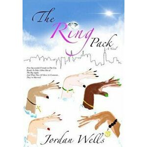 The Ring Pack, Hardcover - Jordan Wells imagine