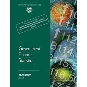 Government finance statistics yearbook 2012. Vol. 36, 2012, Paperback - International Monetary Fund imagine