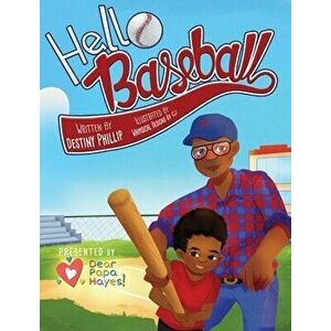 Hello Baseball, Hardcover - Destiny Phillip imagine