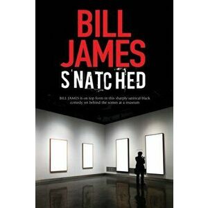 Snatched. First World Publication, Hardback - Bill James imagine