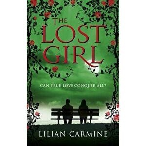 The Lost Girl, Paperback - Lilian Carmine imagine