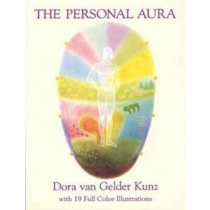 Personal Aura, Paperback - Dora Van Gelder Kunz imagine