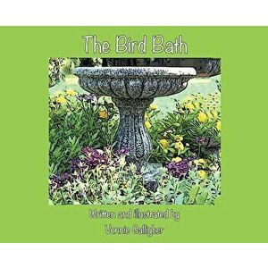 The Bird Bath, Hardcover - Vonnie Galligher imagine