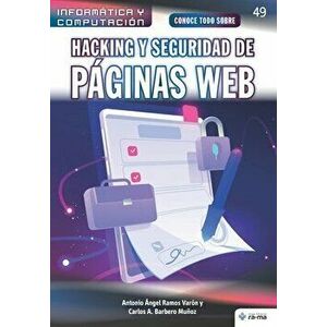 Conoce todo sobre Hacking y seguridad de páginas Web, Paperback - Carlos a. Barbero Muñoz imagine