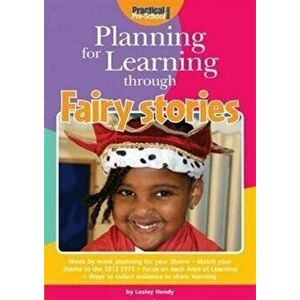 Planning for Learning Through Fairy Stories. 5 Revised edition, Paperback - Lesley Hendy imagine