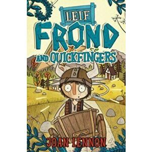 Leif Frond and Quickfingers, Paperback - Joan Lennon imagine