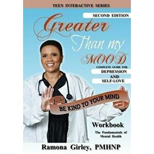 Greater Than My Mood; Be Kind To Your Mind, Paperback - Ramona Girley imagine