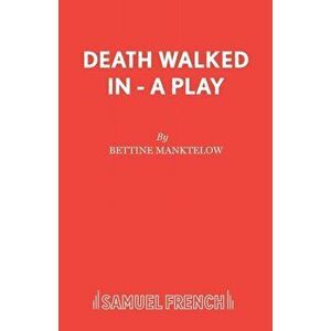 Death Walked in, Paperback - Bettine Manktelow imagine