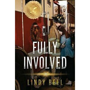 Fully Involved, Paperback - Lindy Bell imagine