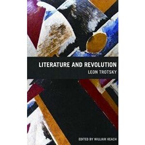 Literature and Revolution, Paperback - Leon Trotsky imagine
