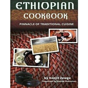 Ethiopian Cookbook: Pinnacle of Traditional Cuisine, Paperback - *** imagine