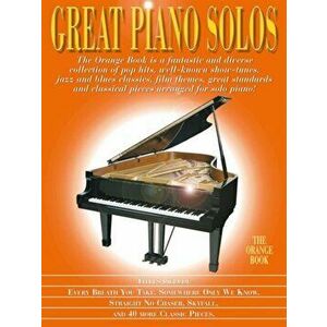 Great Piano Solos - the Orange Book. A Wonderful Variety of Well-Known Showtunes, Jazz and Blues Classics, Film Themes, Popular Songs - *** imagine