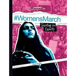 #Womensmarch: Insisting on Equality, Library Binding - Rebecca Felix imagine