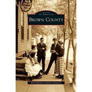 Brown County, Hardcover - Rick Hofstetter imagine