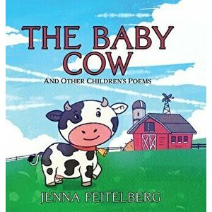 The Baby Cow & Other Children's Poems, Hardcover - Jenna Feitelberg imagine