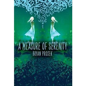 A Measure of Serenity, Hardcover - Bryan Prosek imagine