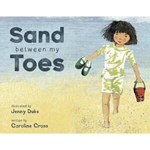 Sand Between My Toes, Paperback - Caroline Cross imagine