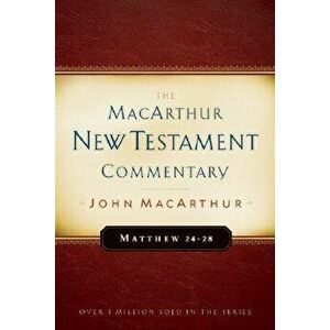 Matthew 24-28 MacArthur New Testament Commentary, 4, Hardcover - John MacArthur imagine