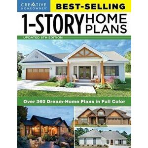 Best-Selling 1-Story Home Plans, 5th Edition: Over 360 Dream-Home Plans in Full Color, Paperback - *** imagine