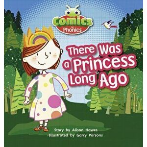 Bug Club Comics for Phonics Reception Phase 2 Set There Was A Princess, Paperback - Alison Hawes imagine
