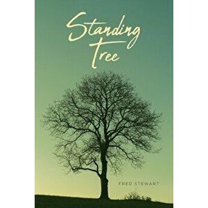 Standing Tree, Paperback - Fred Stewart imagine