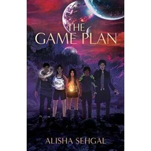 The Game Plan, Paperback - Alisha Sehgal imagine