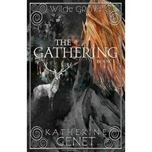 The Gathering, Paperback - Katherine Genet imagine