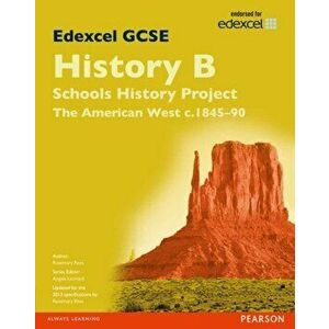 Edexcel GCSE History B Schools History Project: Unit 2B The American West c1845-90 SB 2013, Paperback - Rosemary Rees imagine