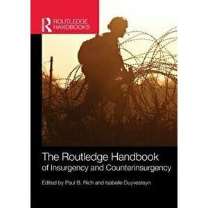 The Routledge Handbook of Insurgency and Counterinsurgency, Paperback - *** imagine