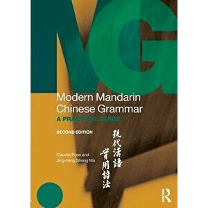 Modern Mandarin Chinese Grammar. A Practical Guide, 2 New edition, Paperback - *** imagine