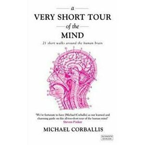 A Very Short Tour of the Mind. 21 Short Walks Around the Human Brain, Paperback - Michael Corballis imagine