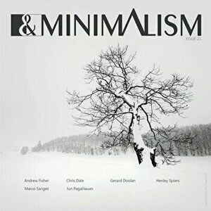 Black and White Minimalism Magazine 23, Paperback - B&w Minimalism Magazine imagine