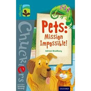 Oxford Reading Tree TreeTops Chucklers: Level 9: Pets: Mission Impossible!, Paperback - Adrian Bradbury imagine