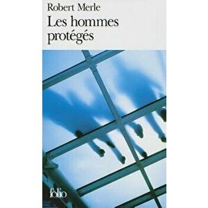 Hommes Proteges, Paperback - Robert Merle imagine
