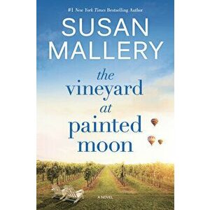 The Vineyard at Painted Moon, Library Binding - Susan Mallery imagine