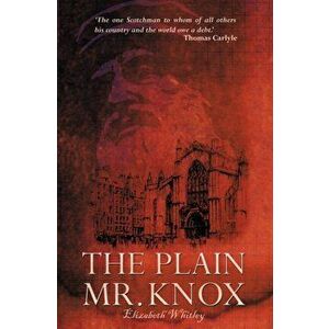 The Plain Mr. Knox, Paperback - Elizabeth Whitley imagine