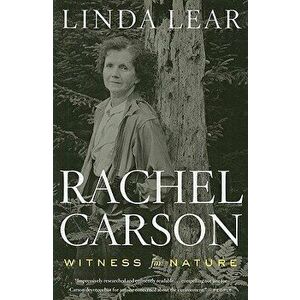 Rachel Carson: Witness for Nature, Paperback - Linda Lear imagine