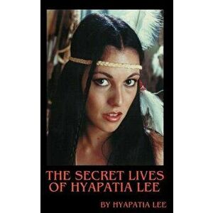 The Secret Lives of Hyapatia Lee, Paperback - Hyapatia Lee imagine