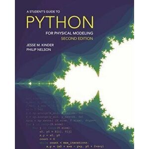 A Student's Guide to Python for Physical Modeling: Second Edition, Paperback - Jesse M. Kinder imagine