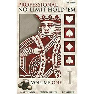 Professional No-Limit Hold 'em: Volume I, Paperback - Matt Flynn imagine