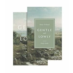 Gentle and Lowly (Book and Study Guide), Hardcover - Dane C. Ortlund imagine