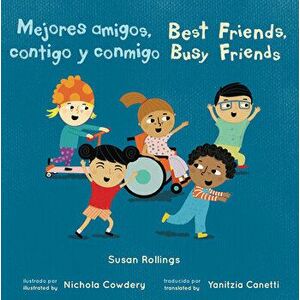 Mejores Amigos, Contigo Y Conmigo/Best Friends, Busy Friends 8x8 Edition, Paperback - Susan Rollings imagine